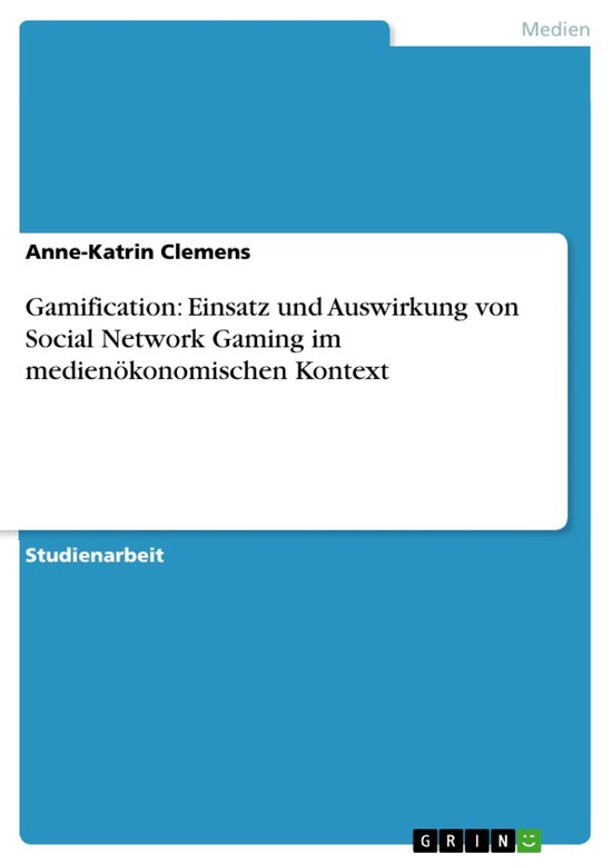 Gamification: Einsatz und Auswirkung von Social Network Gami ... - cover