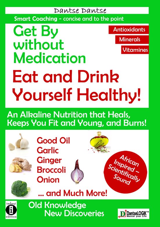 Get By without Medication, Eat and Drink Yourself Healthy! A ... - cover