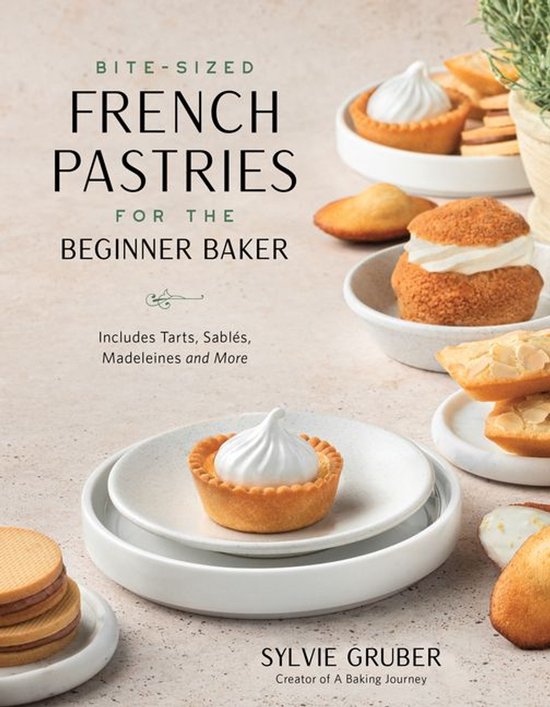Bite-Sized French Pastries for the Beginner Baker - cover