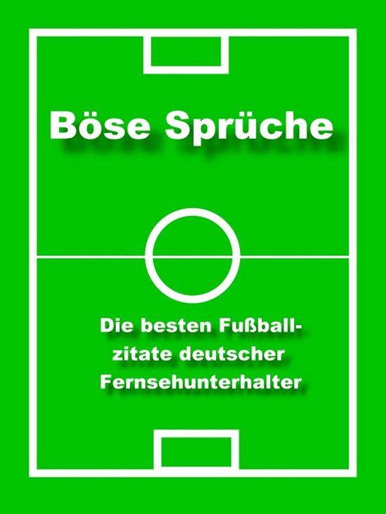 Böse Sprüche - die besten Fußball Zitate - cover