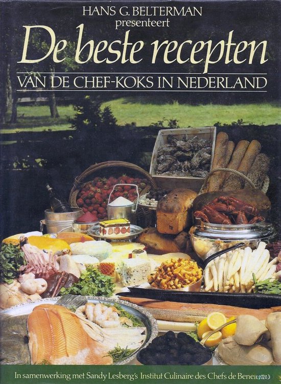 Hans G. Belterman presenteert De beste recepten van de chef-koks in Nederland