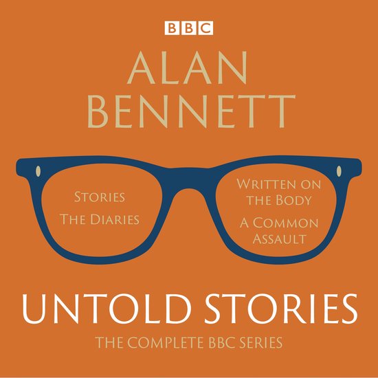 Alan Bennett: Untold Stories - cover