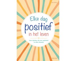 Elke dag positief in het leven