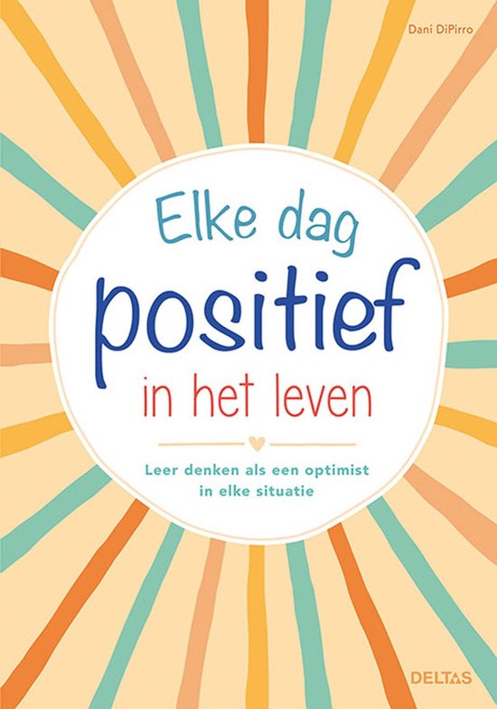 Elke dag positief in het leven - cover
