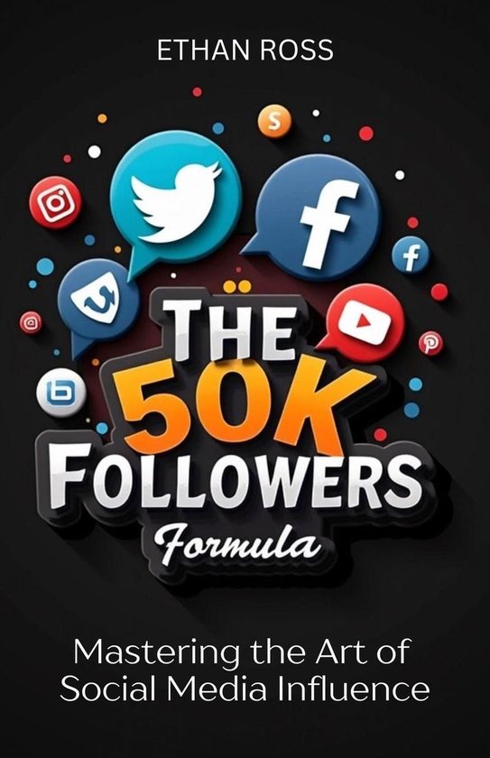 The 50K Followers Formula: Mastering the Art of Social Media ... - cover