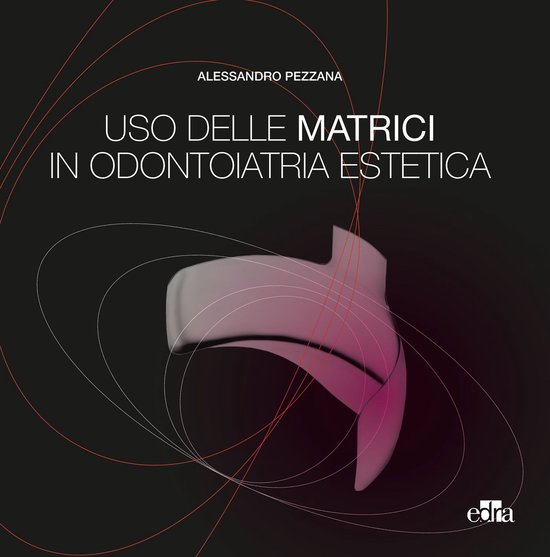 Uso delle matrici in odontoiatria estetica - cover