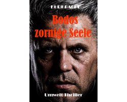Bodos zornige Seele