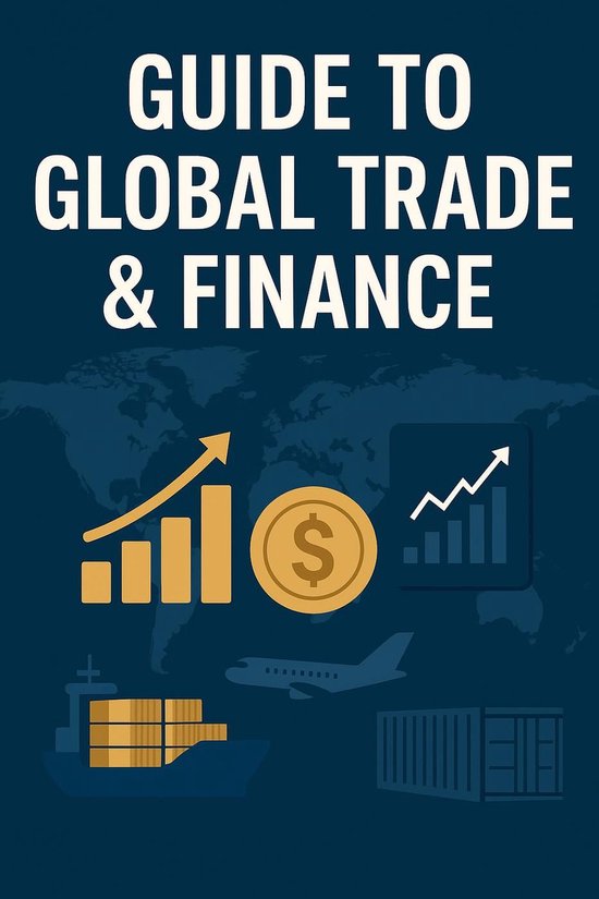 Guide to Global Trade &amp; Finance 2 - Guide to Global Trade &amp; Finance ...
