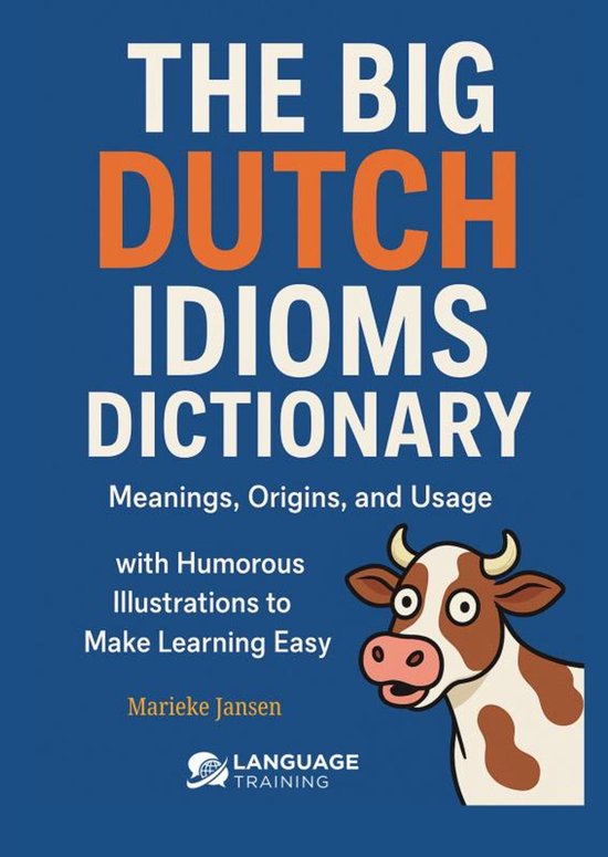 The Big Dutch Idioms Dictionary - cover