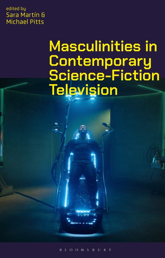 Library of Gender and Popular Culture- Masculinities in Contemporary Science-Fiction Television