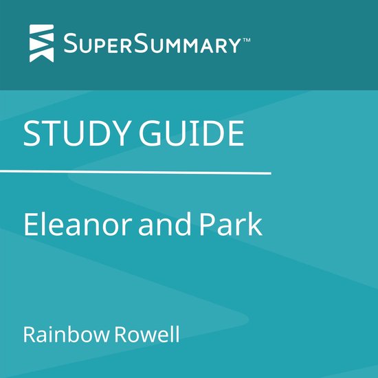 Study Guide: Eleanor and Park by Rainbow Rowell (SuperSummar ... - cover