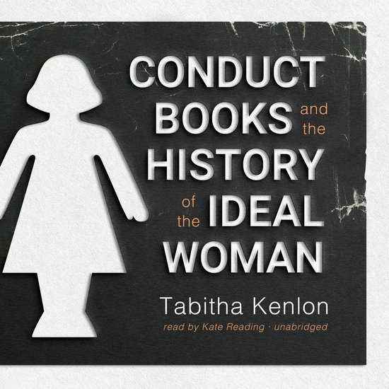 Conduct Books and the History of the Ideal Woman - cover