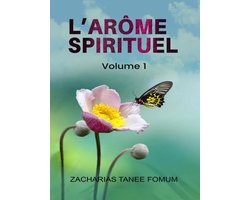 Hors-Série 6 - L’arôme Spirituel (Volume un)