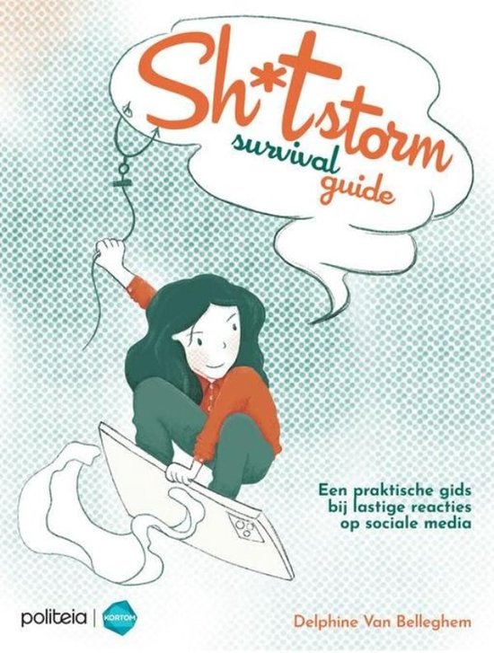 De Sh*tstorm survival guide: een praktische gids bij lastige reacties op sociale media