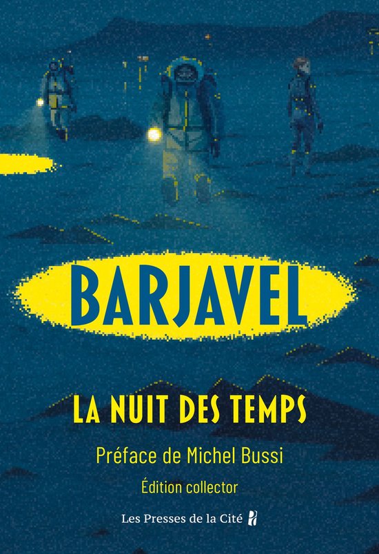 Couverture de livre avec trois astronautes éclairant le chemin sur un terrain bleu et rocheux. En haut "BARJAVEL LA NUIT DES TEMPS".