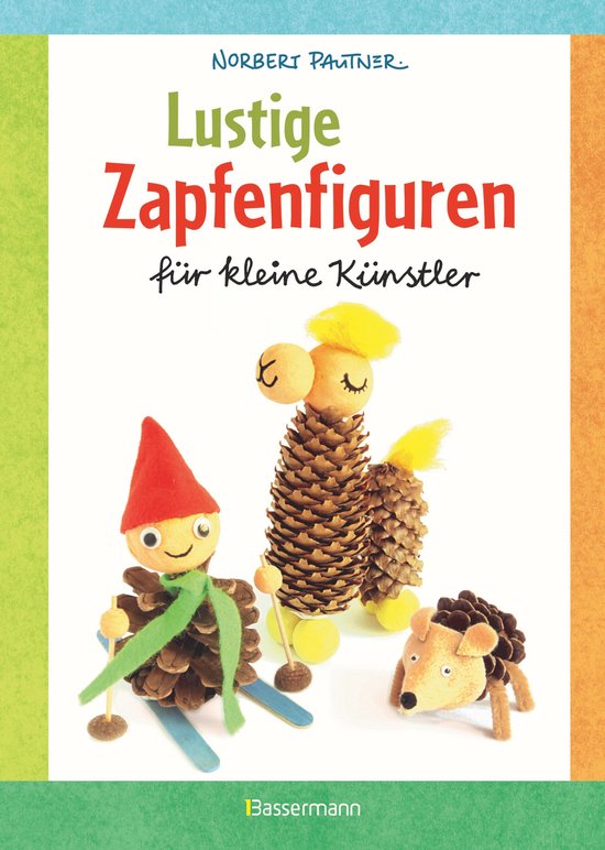 Lustige Zapfenfiguren für kleine Künstler. Das Bastelbuch  ... - cover