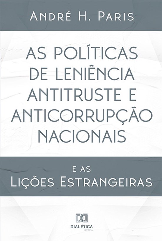 As Políticas de Leniência Antitruste e Anticorrupção Nac ... - cover