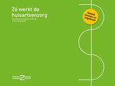 Zo werkt de zorg - Zo werkt de huisartsenzorg