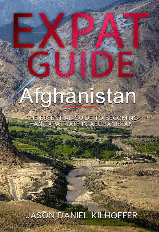 Expat Guide - Expat Guide: Afganistan