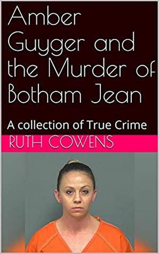 Amber Guyger and the Murder of Botham Jean - cover
