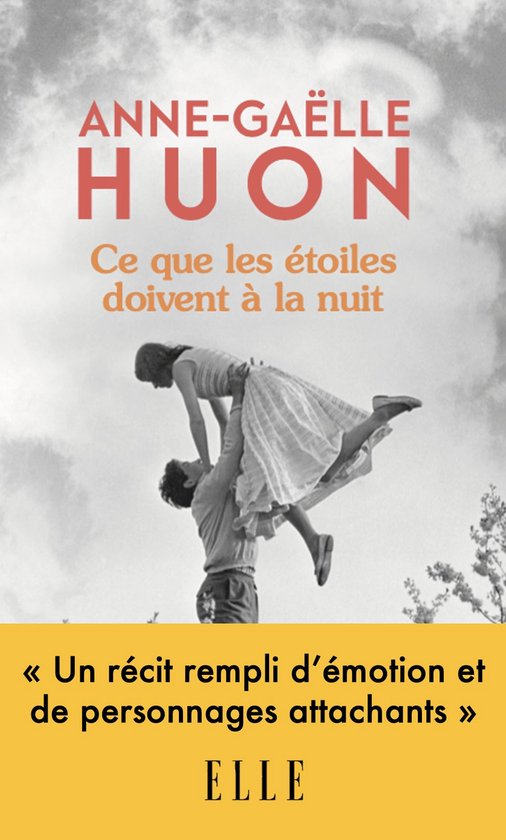 Couverture du livre : Un homme soulève une femme. Titre : Ce que les étoiles doivent à la nuit.