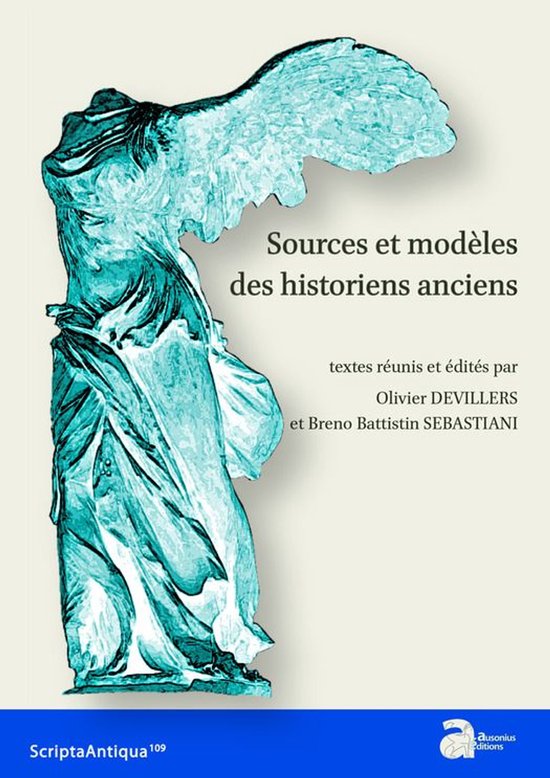 Scripta Antiqua 2 - Sources et modèles des historiens ancie ... - cover