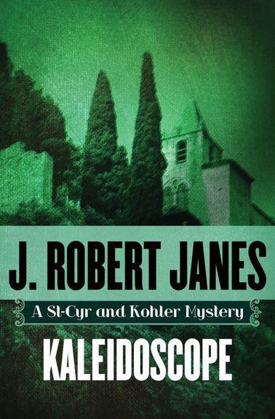 The StCyr and Kohler Mysteries Kaleidoscope (ebook), J. Robert Janes