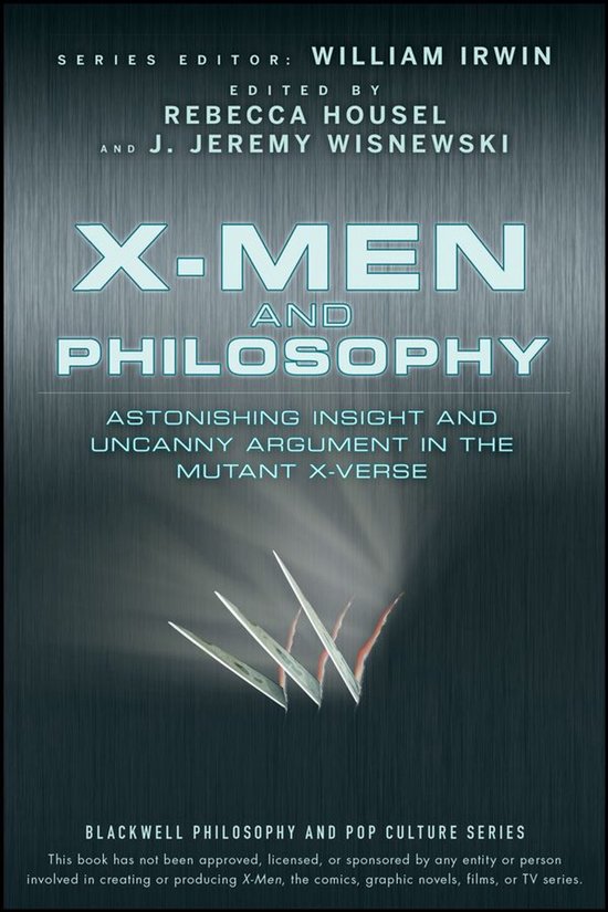 The Blackwell Philosophy and Pop Culture Series 11 - X-Men a ... - cover
