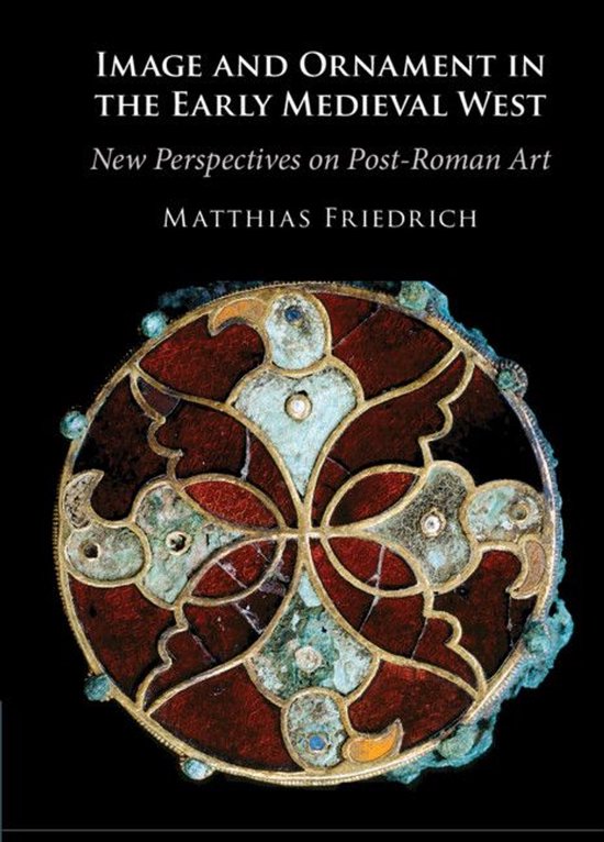 Image and Ornament in the Early Medieval West - cover