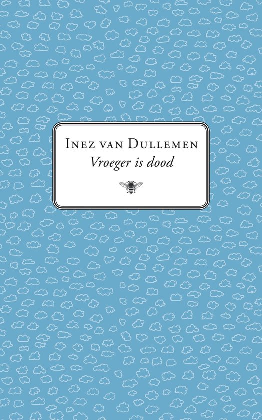 Vroeger is dood