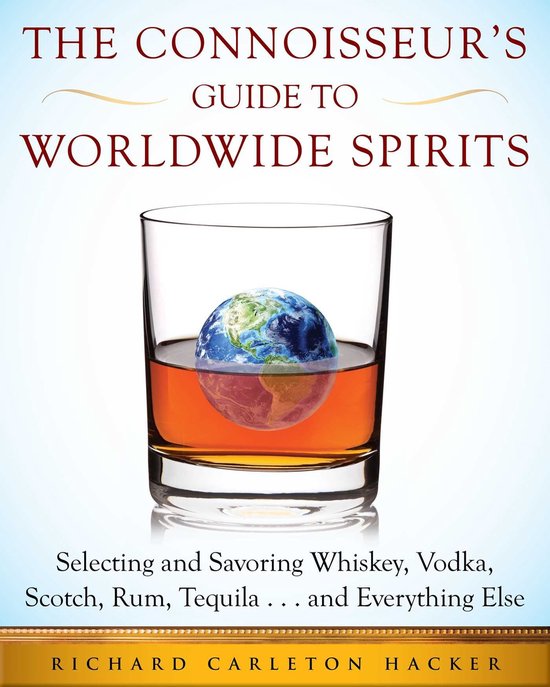 Expert’s Guide to Selecting, Sipping, and Savoring Every S ... - cover