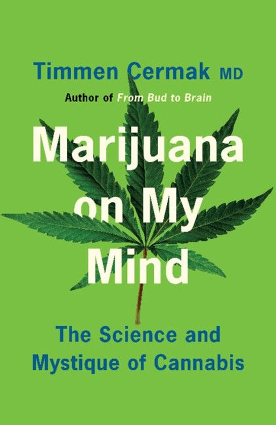Boek 'Marijuana on My Mind' met een groen kaft en een afbeelding van een wietblad. Tekst: Timmen Cermak MD, Marijuana on My Mind, The Science and Mystique of Cannabis.