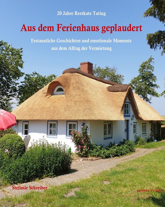 20 Jahre Reetkate Tating: Aus dem Ferienhaus geplaudert - cover