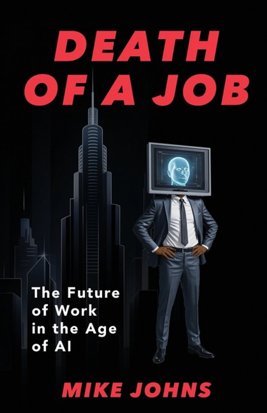 Death of a Job - The Future of Work in the Age of AI - cover