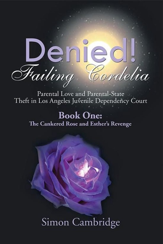 Denied! Failing Cordelia: Parental Love and Parental-State T ... - cover