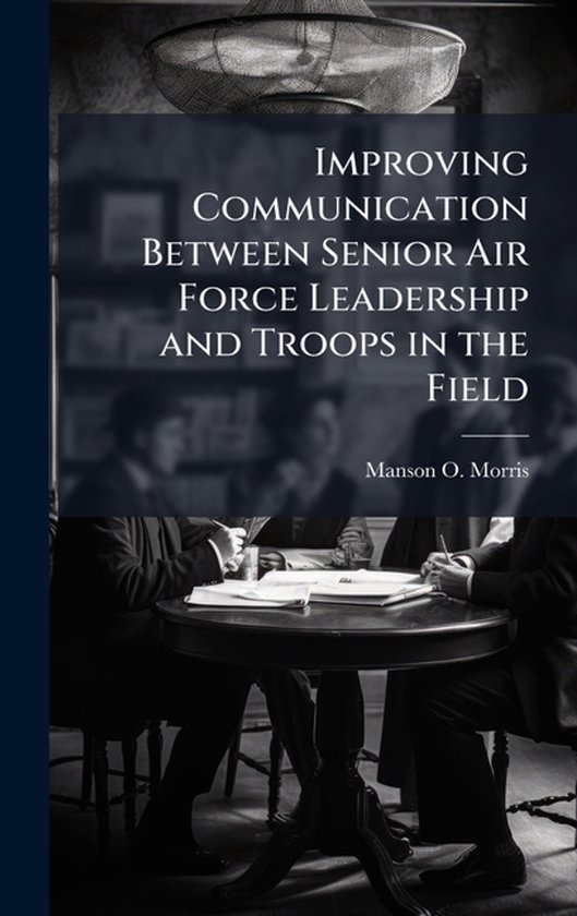 Improving Communication Between Senior Air Force Leadership  ... - cover