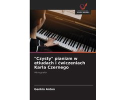 "Czysty" pianizm w etiudach i cwiczeniach Karla Czernego