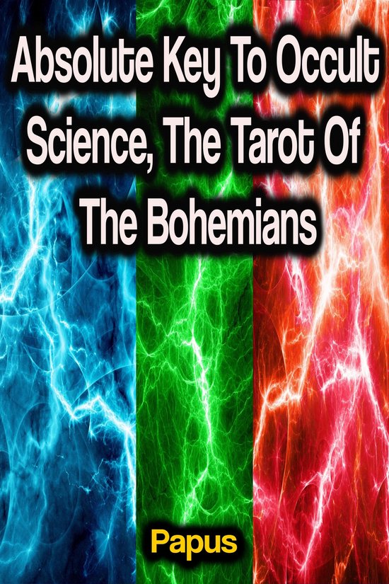 Absolute Key To Occult Science, The Tarot Of The Bohemians - cover