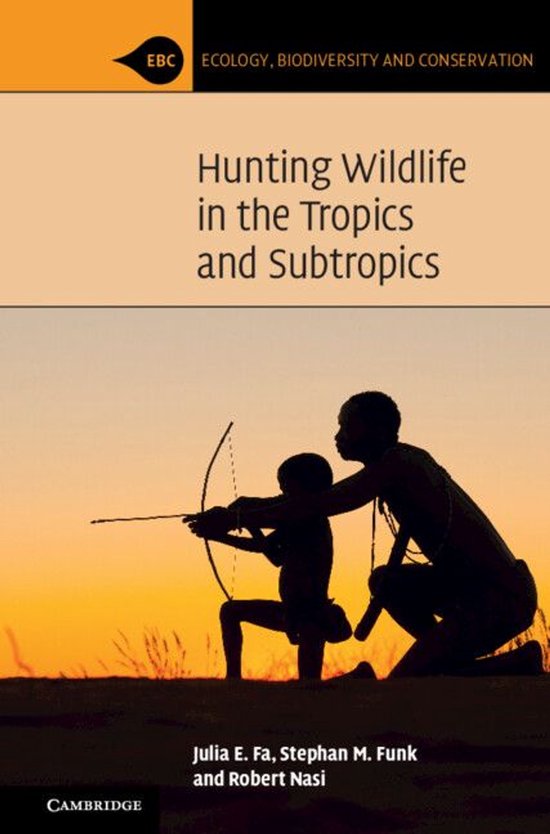 Ecology, Biodiversity and Conservation - Hunting Wildlife in ... - cover