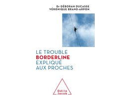 Le Trouble borderline expliqué aux proches