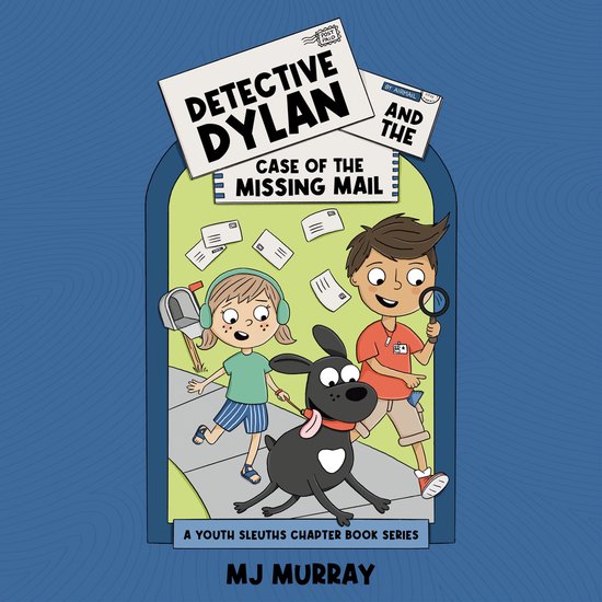 Detective Dylan and the Case of the Missing Mail - cover