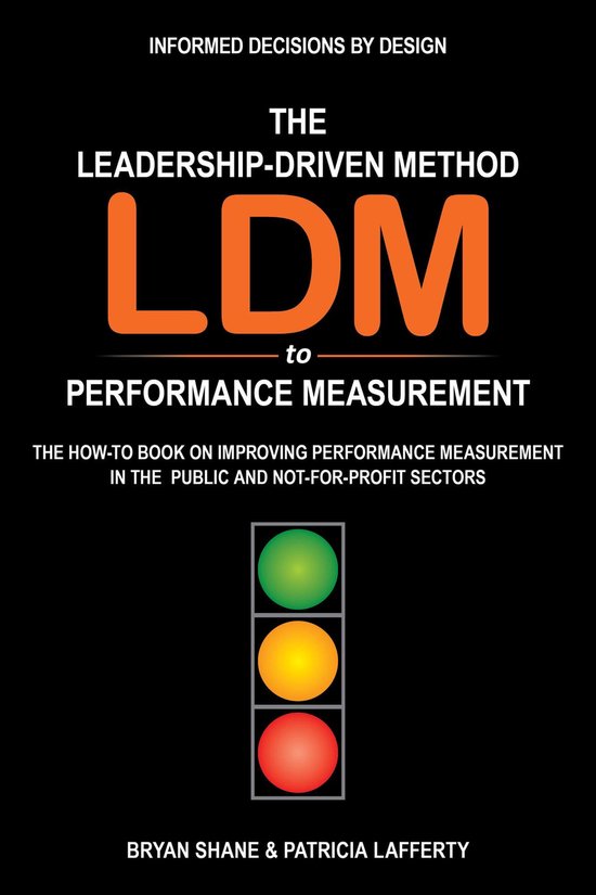 The Leadership-Driven Method (LDM) to Performance Measuremen ... - cover