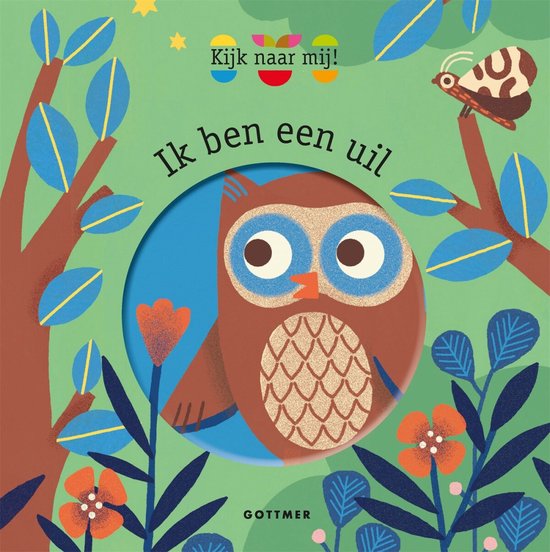 9789025771690 - Kijk naar mij!  -   Ik ben een uil