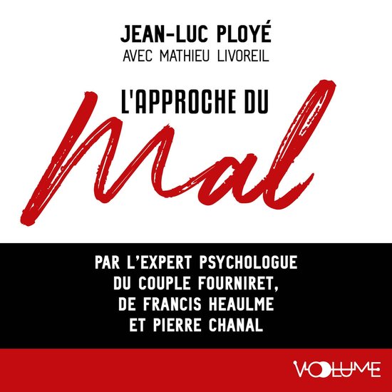 L'approche du mal. Par l'expert psychologique du couple Four ... - cover