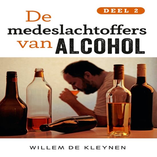 De medeslachtoffers van alcohol - cover