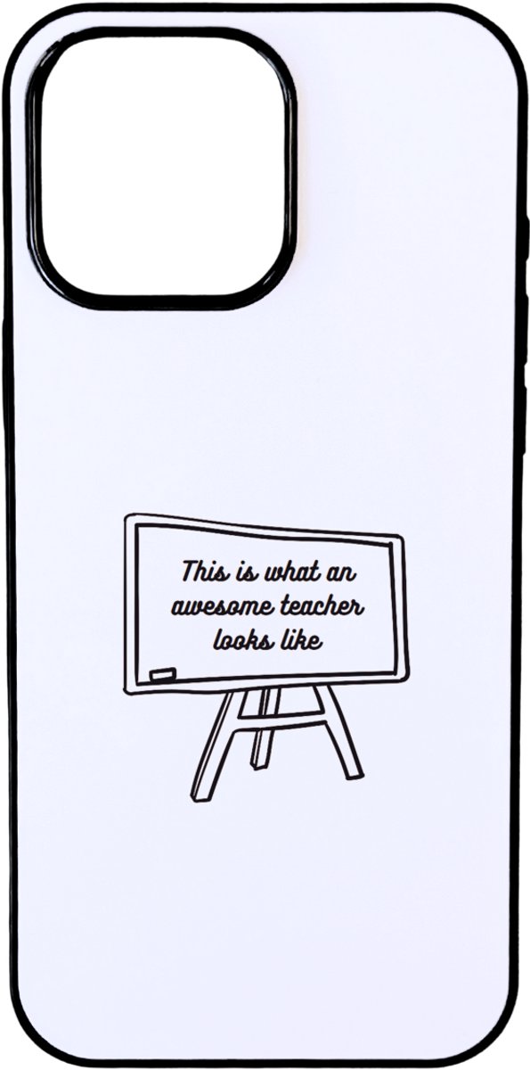 Hacebo® - This is what an awesome teacher looks like telefoonhoesje - Juf - Meester - telefoonhoesjes - Teacher - hoesje geschikt voor iPhone 16 Pro Max