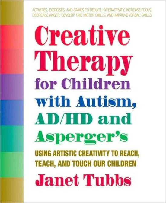 Creative Therapy for Children with Autism, ADD, and Asperger ... - cover