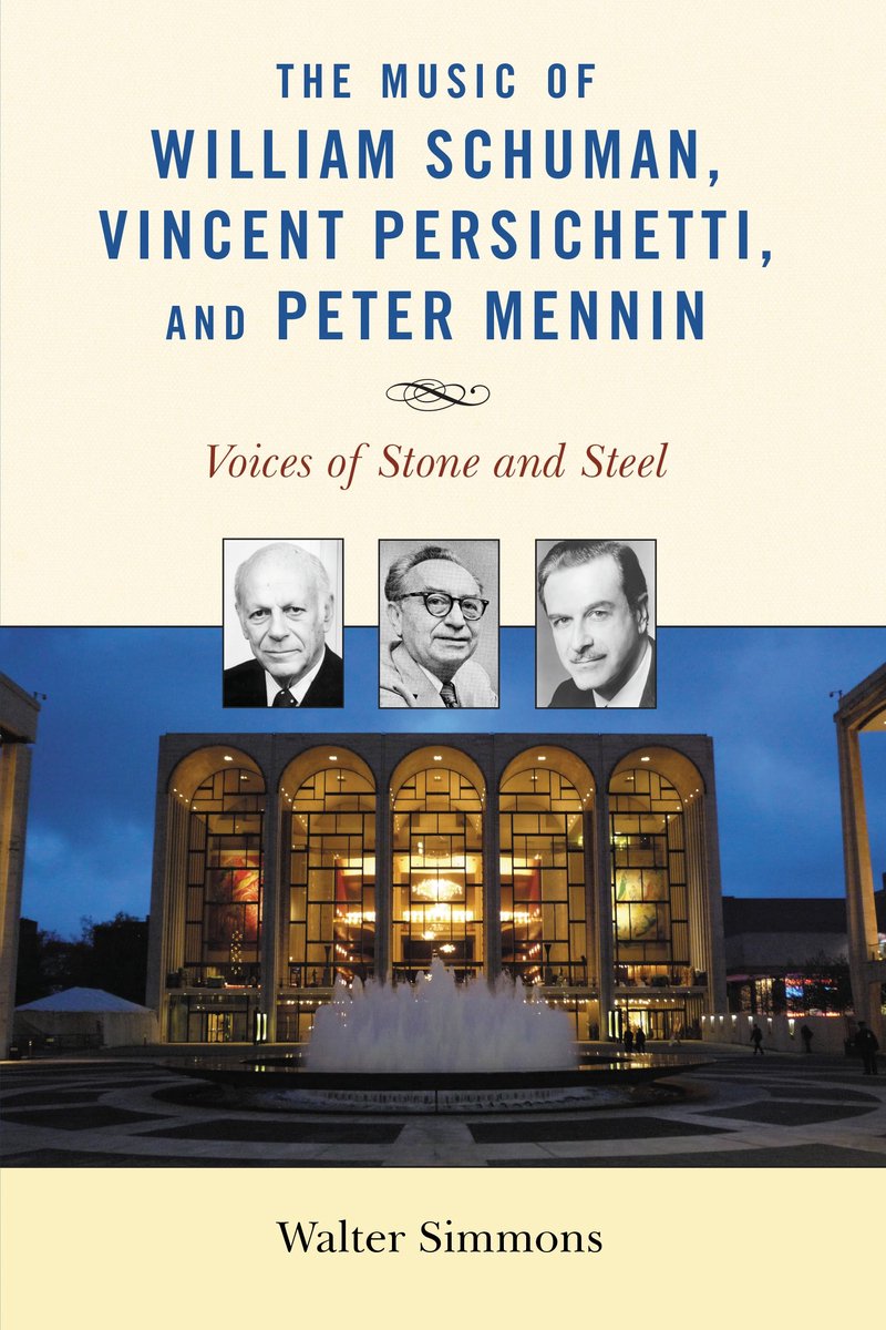 Modern Traditionalist Classical Music-the Music Of William Schuman, Vincent Persichetti, And Peter Mennin van Walter E Simmons