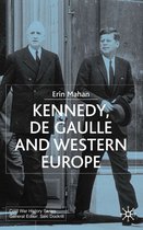 Kennedy, De Gaulle And Western Europe