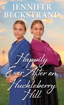 The Matchmakers of Huckleberry Hill 11 - Happily Ever After on Huckleberry Hill